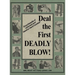 Deal the First Deadly Blow
