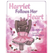 Harriet Follows Her Heart