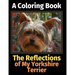 The Reflections of My Yorkshire Terrier: A Coloring Book