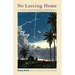 No Lasting Home: A Year in the Paraguayan Wilderness
