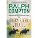 The Green River Trail: The Trail Drive, Book 13