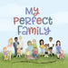 My Perfect Family