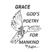 Grace: God's Poetry for Mankind