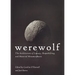 Werewolf: The Architecture of Lunacy, Shapeshifting, and Material Metamorphosis