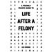 A Friendly Felon's Guide to Life After a Felony