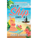 When My Ship Comes In: A Naughty Nautical Romance