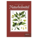 Naturheilmittel - bewährte, nichtpharmazeutische natürliche Heilmittel und Hausmittel gegen Kopfschmerzen, Zahnschmerzen, Entzündungen, Husten, Schnup