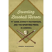 Inventing Baseball Heroes: Ty Cobb, Christy Mathewson, and the Sporting Press in America