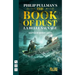 The Book of Dust - La Belle Sauvage