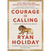 Courage Is Calling: Fortune Favors the Brave
