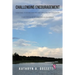Challenging Encouragement: Sometimes, to be encouraged, you must first be challenged: 5-min devotions to challenge and encourage