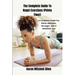 The Complete Guide To Kegel Exercises (Pelvic Floor): A Complete Guide For Pelvic Wellness, Stronger, And A Healthier You