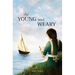 The Young and Weary