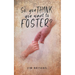 So You Think You Want to Foster?