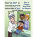The O, My in Tonsillectomy & Adenoidectomy: How to Prepare Your Child for Surgery, a Parent's Manual, 2nd Edition