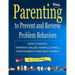 Parenting to Prevent and Reverse Problem Behaviors: How to Instill Empathy, Values, Morals, Ethics, Responsibility and Self-Esteem