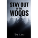 Stay Out of the Woods: Strange Encounters