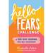 The Hello, Fears Challenge: A 100-Day Journal for Self-Discovery