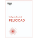 Felicidad. Serie Inteligencia Emocional HBR (Happiness Spanish Edition)
