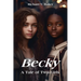 Becky: A Tale of Two Girls