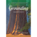 Grounding: Coming Home to Your Self
