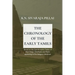 THE CHRONOLOGY OF THE EARLY TAMILS Based on the Synchronistic Tables of their Kings, Chieftains and Poets appearing in the Sangam Literature