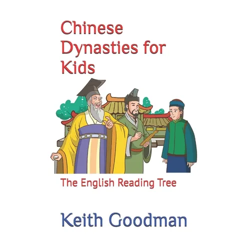 Chinese Dynasties for Kids: The English Reading Tree