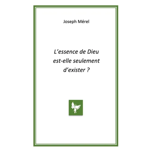 L'essence de Dieu est-elle seulement d'exister
