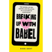 Breaking Up With Babel: The Gospel of Sex, Dating, and Relating in a Culture of Confusion
