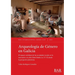Arqueología de Género en Galicia: El espacio cotidiano de las sociedades rurales en la transición a la Alta Edad Media (ss. IV-VI) desde la perspectiv
