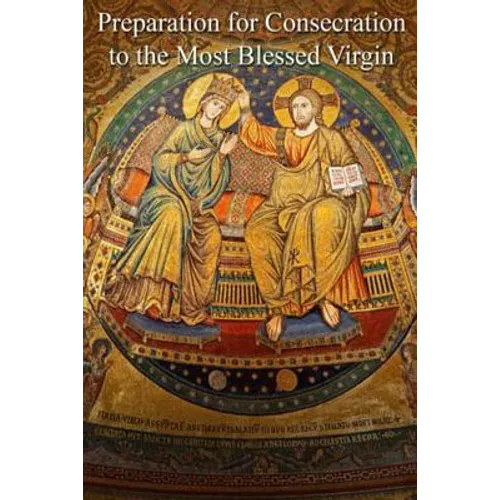 Preparation for Consecration to the Most Blessed Virgin