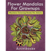 Flower Mandalas For Grownups: Mandala Coloring Books For Adults