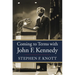 Coming to Terms with John F. Kennedy