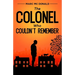 The Colonel Who Couldn't Remember
