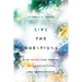 Live the Questions: How Searching Shapes Our Convictions and Commitments