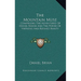 The Mountain Muse: Comprising the Adventures of Daniel Boone and the Power of Virtuous and Refined Beauty