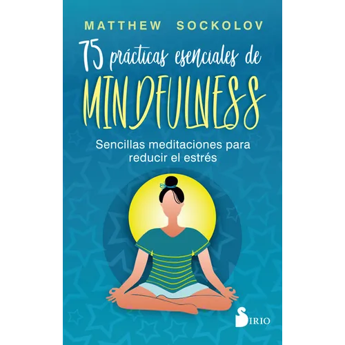 75 Practicas Esenciales de Mindfulness