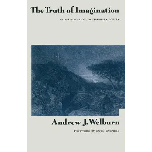 The Truth of Imagination: An Introduction to Visionary Poetry