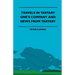Travels in Tartary - One's Company and News from Tartary