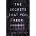 The Secrets That You Keep