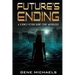 Future's Ending: A Science Fiction Short Story Anthology