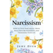 Narcissism: How to Stop Narcissistic Abuse, Heal Your Relationships, and Transform Your Life