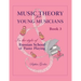 Music Theory for Young Musicians in the Style of Russian School of Piano Playing