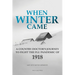 When Winter Came: A Country Doctor's Journey to Fight the Flu Pandemic of 1918