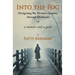 Into the Fog: Navigating My Mother's Journey Through Dementia