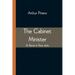 The Cabinet Minister: A farce in four acts