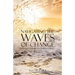 Navigating the Waves of Change: Change Is Constant in a Dynamic Church