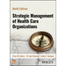 Strategic Management of Health Care Organizations