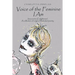 Voice of the Feminine I Am: Innocent to Enlightened a Collection of Original Illustrated Poetry