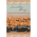 Jerusalem Diary: Searching for the Tomb and House of Jesus